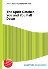The Spirit Catches You and You Fall Down
