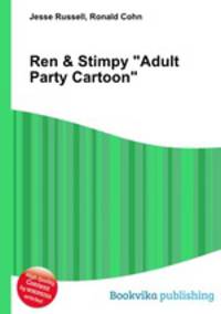 Ren & Stimpy "Adult Party Cartoon"
