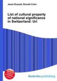 List of cultural property of national significance in Switzerland: Uri