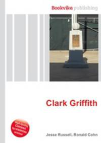 Clark Griffith