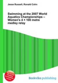Swimming at the 2007 World Aquatics Championships – Women