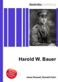 Harold W. Bauer