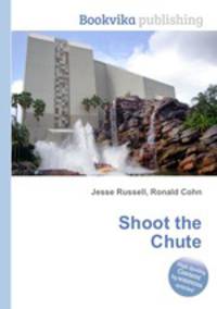 Shoot the Chute