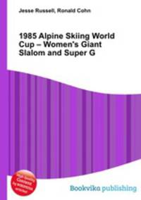 1985 Alpine Skiing World Cup – Women
