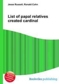 List of papal relatives created cardinal