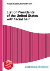 List of Presidents of the United States with facial hair