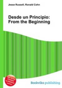 Desde un Principio: From the Beginning