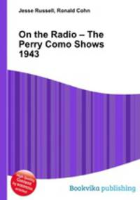 On the Radio – The Perry Como Shows 1943