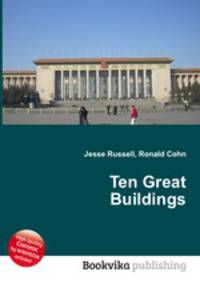 Ten Great Buildings