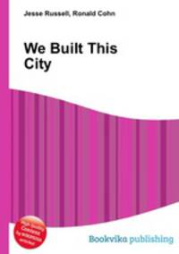 We Built This City