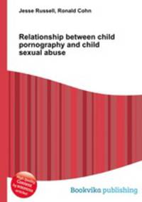 Relationship between child pornography and child sexual abuse