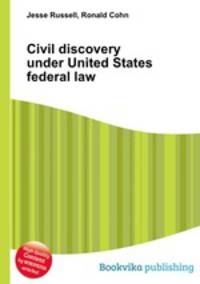 Civil discovery under United States federal law