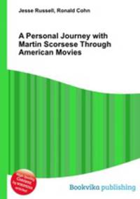 A Personal Journey with Martin Scorsese Through American Movies