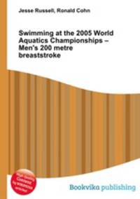 Swimming at the 2005 World Aquatics Championships – Men