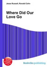 Where Did Our Love Go