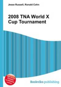 2008 TNA World X Cup Tournament