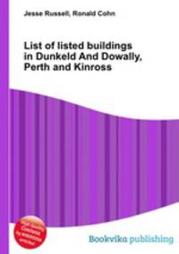 List of listed buildings in Dunkeld And Dowally, Perth and Kinross