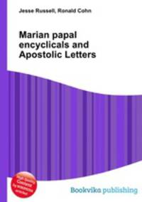 Marian papal encyclicals and Apostolic Letters