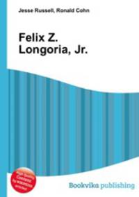 Felix Z. Longoria, Jr.
