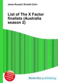 List of The X Factor finalists (Australia season 2)