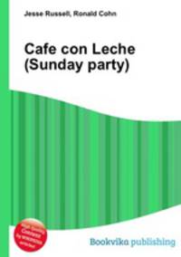 Cafe con Leche (Sunday party)