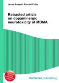 Retracted article on dopaminergic neurotoxicity of MDMA