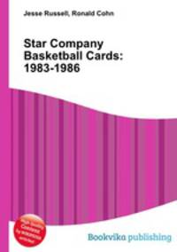Star Company Basketball Cards: 1983-1986