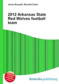 2012 Arkansas State Red Wolves football team