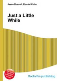 Just a Little While
