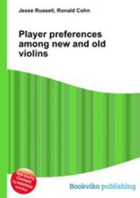 Player preferences among new and old violins