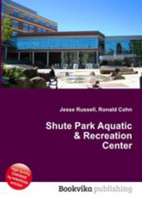 Shute Park Aquatic & Recreation Center