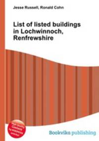 List of listed buildings in Lochwinnoch, Renfrewshire