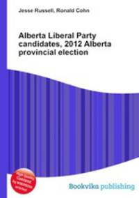 Alberta Liberal Party candidates, 2012 Alberta provincial election