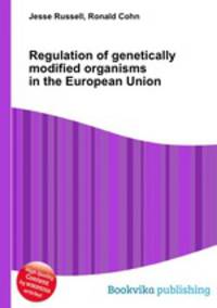 Regulation of genetically modified organisms in the European Union