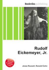 Rudolf Eickemeyer, Jr.