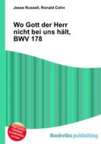 Wo Gott der Herr nicht bei uns halt, BWV 178