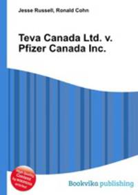 Teva Canada Ltd. v. Pfizer Canada Inc.