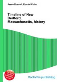 Timeline of New Bedford, Massachusetts, history