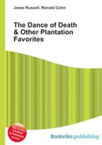 The Dance of Death & Other Plantation Favorites