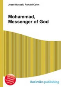 Mohammad, Messenger of God