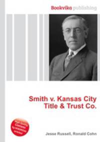 Smith v. Kansas City Title & Trust Co.