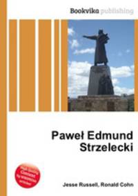 Pawel Edmund Strzelecki