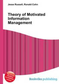Theory of Motivated Information Management
