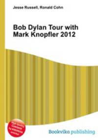 Bob Dylan Tour with Mark Knopfler 2012