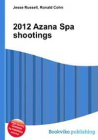 2012 Azana Spa shootings