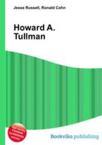 Howard A. Tullman