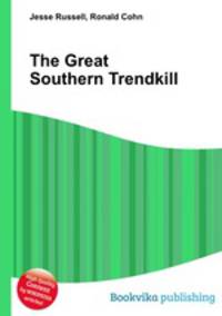 The Great Southern Trendkill