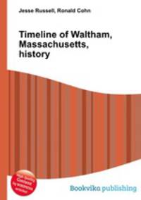Timeline of Waltham, Massachusetts, history
