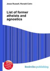 List of former atheists and agnostics