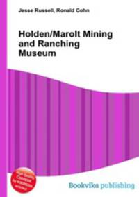 Holden/Marolt Mining and Ranching Museum
